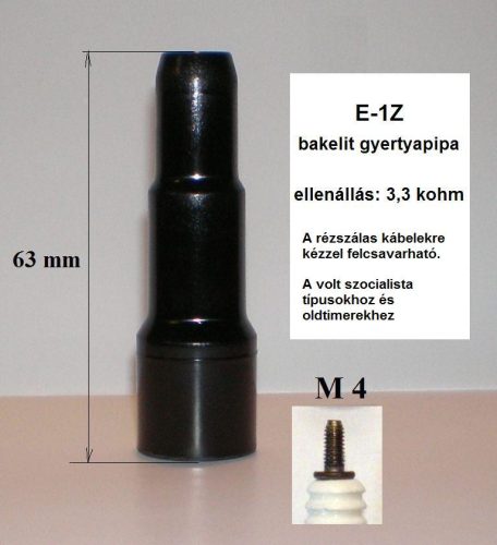 Gyertyapipa egyenes bakelit   e-1z /zavarsz. 3kohm/                  elektromos     